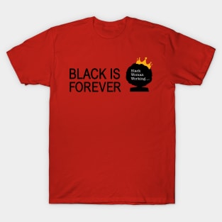 Black is Forever T-Shirt